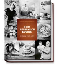 Echt sizilianisch kochen Becker Joest Volk Verlag