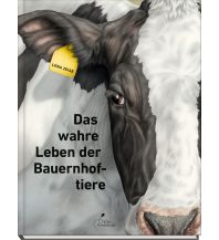 Das wahre Leben der Bauernhoftiere Klett Kinderbuch Leipzig