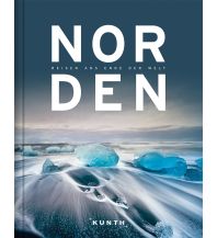 Bildbände NORDEN – Reisen ans Ende der Welt Wolfgang Kunth GmbH & Co KG