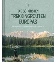 Outdoor Bildbände Die schönsten Trekkingrouten Europas Wolfgang Kunth GmbH & Co KG