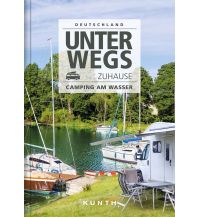 Campingführer Unterwegs zuhause Deutschland Wolfgang Kunth GmbH & Co KG