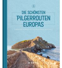 Die schönsten Pilgerrouten Europas Wolfgang Kunth GmbH & Co KG