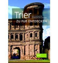 Travel Guides Trier zu Fuß entdecken Societäts Verlag