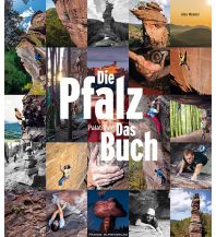 Outdoor Bildbände Die Pfalz. Das Buch. Palatinum Panico Alpinverlag