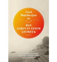 Travel Literature Das Leben in einem Atemzug Kunstmann Verlag