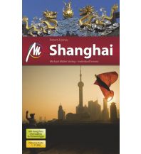 Travel Guides Shanghai MM-City Michael Müller Verlag GmbH.