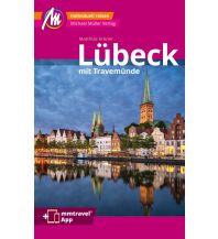 Travel Guides Germany Lübeck MM-City – inkl. Travemünde Reiseführer Michael Müller Verlag Michael Müller Verlag GmbH.