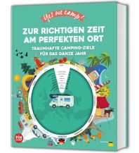 Yes we camp! Zur richtigen Zeit am perfekten Ort ADAC Buchverlag