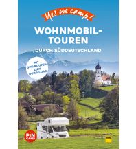 Yes we camp! Wohnmobil-Touren durch Süddeutschland ADAC Buchverlag