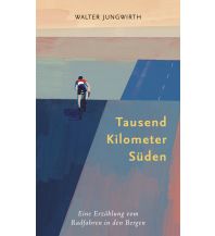 Tausend Kilometer Süden Covadonga Verlag