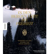 In den Bergen lebt die Freiheit Knesebeck Verlag