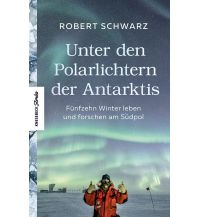 Travel Writing Unter den Polarlichtern der Antarktis Knesebeck Verlag