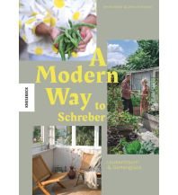 Gardening A Modern Way to Schreber Knesebeck Verlag