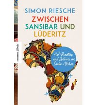 Reiseerzählungen Zwischen Sansibar und Lüderitz Knesebeck Verlag