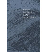 Törnberichte und Erzählungen Logbuch eines Schwimmers Matthes & Seitz Verlag