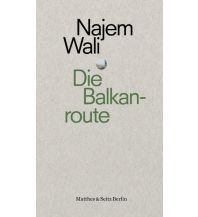 Travel Literature Die Balkanroute Matthes & Seitz Verlag