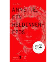 Reiseerzählungen Annette, ein Heldinnenepos Matthes & Seitz Verlag