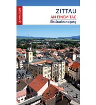 Pietschmann Thorsten - Zittau an einem Tag Lehmstedt Verlag Leipzig