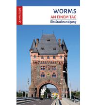 Travel Guides Worms an einem Tag Lehmstedt Verlag Leipzig