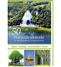 Travel Guides 50 sagenhafte Naturdenkmale in Mecklenburg-Vorpommern Steffen GmbH