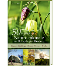 Travel Guides 50 sagenhafte Naturdenkmale der Metropolregion Hamburg Steffen GmbH