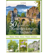 Reiseführer 50 sagenhafte Naturdenkmale in Sachsen Steffen GmbH