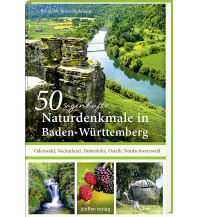 Reiseführer 50 sagenhafte Naturdenkmale in Baden-Württemberg Steffen GmbH