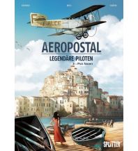 Ausbildung und Praxis Aeropostal – Legendäre Piloten Splitter-Verlag