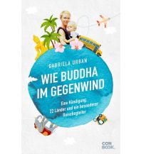 Reiseführer Wie Buddha im Gegenwind Conbook Medien GmbH