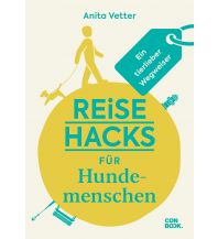 Reiseführer Reise-Hacks für Hundemenschen Conbook Medien GmbH