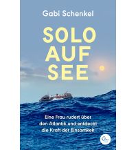 Törnberichte und Erzählungen Solo auf See Edel AG