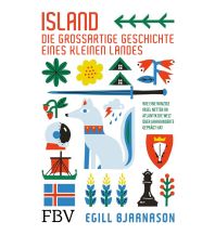 Travel Guides Iceland Island – die großartige Geschichte eines kleinen Landes FinanzBuch Verlag