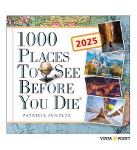 Kalender 1.000 Places to see before you die Kalender 2025 – In 365 Tagen um die Welt reisen Vista Point