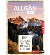 Travel Guides Germany Reiseführer Allgäu. Regioführer inklusive Ebook. Ausflugsziele, Sehenswürdigkeiten, Restaurants & Hotels uvm. Vista Point
