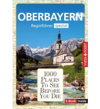 Travel Guides Germany Reiseführer Oberbayern. Regioführer inklusive Ebook. Ausflugsziele, Sehenswürdigkeiten, Restaurants & Hotels uvm. Vista Point