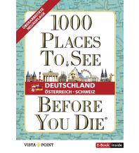 Travel Guides Germany 1000 Places To See Before You Die - Deutschland, Österreich, Schweiz Vista Point