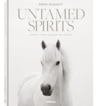 Outdoor Illustrated Books Untamed Spirits: Horses From Around the World teNeues Verlag