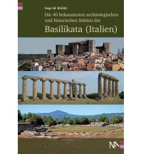 Travel Guides Die 40 bekanntesten archäologischen und historischen Stätten der Basilikata (Italien) Nünnerich-Asmus Verlag & Media