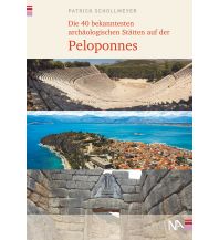 Travel Guides Die 40 bekanntesten archäologischen Stätten auf der Peloponnes Nünnerich-Asmus Verlag & Media