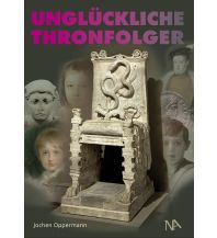 History Unglückliche Thronfolger Nünnerich-Asmus Verlag & Media