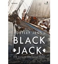 Törnberichte und Erzählungen Black Jack. Ein Schiff verschwindet KJM Buchverlag
