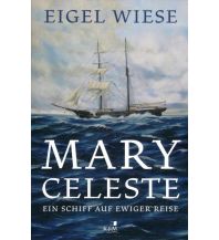 Maritime Fiction and Non-Fiction Mary Celeste. Ein Schiff auf ewiger Reise KJM Buchverlag