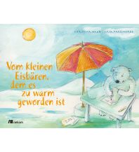 Kinderbücher und Spiele Vom kleinen Eisbären, dem es zu warm geworden ist Oekom Verlag