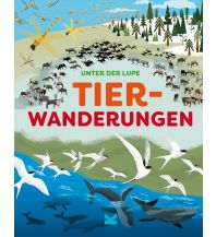 Children's Books and Games Unter der Lupe: Tierwanderungen Laurence King