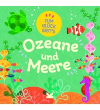 Children's Books and Games Zum Glück gibt´s Ozeane und Meere Laurence King
