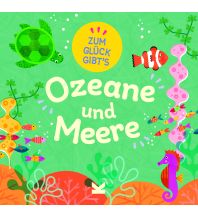 Children's Books and Games Zum Glück gibt´s Ozeane und Meere Laurence King