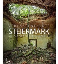 Verlassene Orte Steiermark Sutton Verlag GmbH
