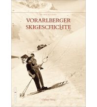 Wintersports Stories Vorarlberger Skigeschichte Sutton Verlag GmbH