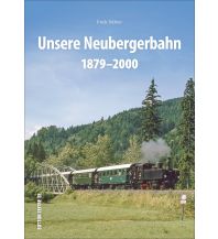 Unsere Neubergerbahn Sutton Verlag GmbH