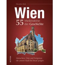 Wien. 55 Highlights aus der Geschichte Sutton Verlag GmbH